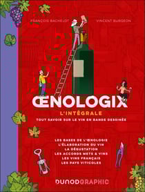 Oenologix : L'intégrale - Tout savoir sur le vin en BD