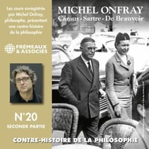 Contre-histoire de la philosophie (Volume 20.2) - Camus, Sartre, De Beauvoir - Volumes 7 à 12