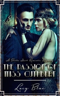 The Passion of Miss Cuthbert - Stella Hart Romantic Mysteries, #2