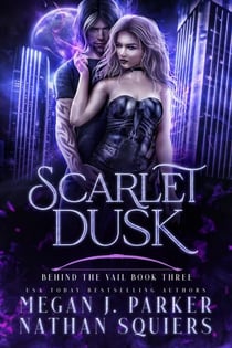 Scarlet Dusk - Behind the Vail, #3