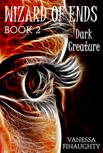 Wizard of Ends, Book 2: Dark Creature - Wizard of Ends, #2