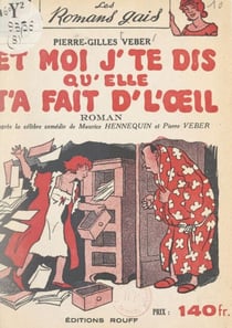 Et moi j'te dis qu'elle t'a fait d'l'œil