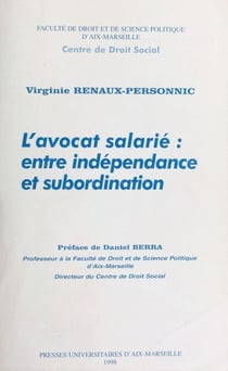 L'avocat salarié : entre indépendance et subordination