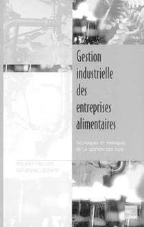 Gestion industrielle des entreprises alimentaires : techniques et pratiques de la gestion des flux