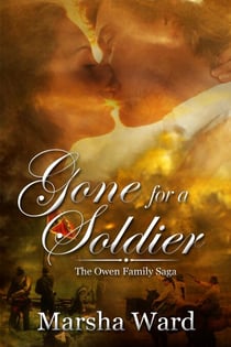 Gone for a Soldier - The Owen Family Saga, #1