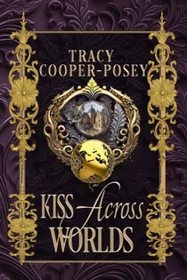 Kiss Across Worlds - Kiss Across Time, #7