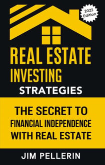 Real Estate Investing Strategies: The Secret to Financial Independence with Real Estate - Real Estate Investing, #1