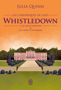 Les chroniques de Lady Whistledown - à la Saint-Valentin & Il a suffi d'un baiser