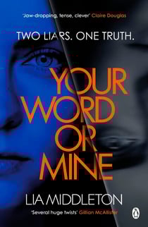 Your Word Or Mine - A shockingly twisty, gripping psychological thriller
