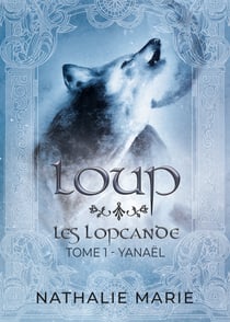 Loup - Les Lopcande - Yanaël - Tome 1