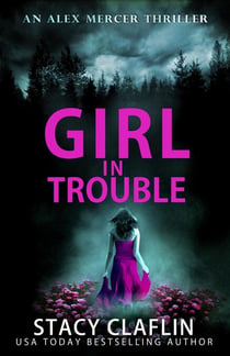 Girl in Trouble - An Alex Mercer Thriller, #1
