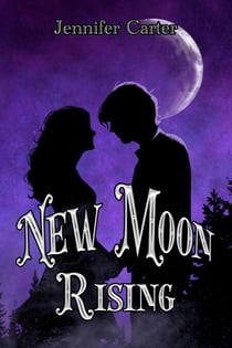 New Moon Rising - The Moon Goddess Chosen, #3