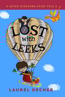Lost With Leeks - A Seven Kingdoms Fairy Tale, #2