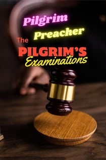 The Pilgrim's Examinations - The Pilgrim Series, #2