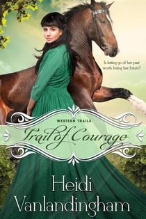 Trail of Courage - Western Trails series, #2