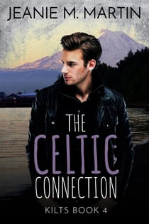 The Celtic Connection - A Kilts Book, #4