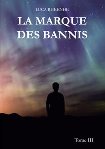 La marque des Bannis - Tome III