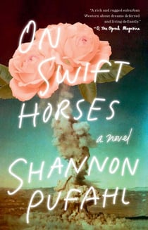 On Swift Horses - A Novel
