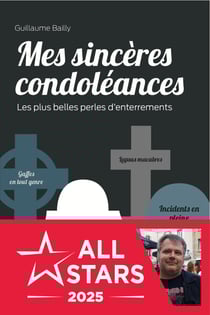 Mes sincères condoléances : mémoires incroyables d'un croque-mort