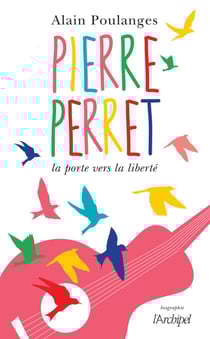 Pierre Perret - La porte vers la liberté - La porte vers la liberté