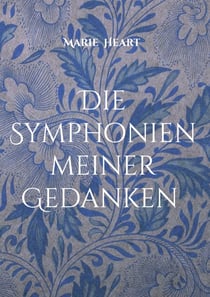 Die Symphonien meiner Gedanken - Der Weg von dir weg