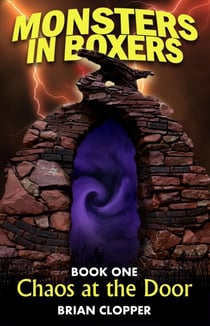 Chaos at the Door - Monsters in Boxers, #1