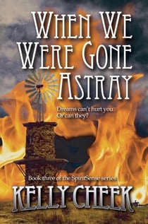 When We Were Gone Astray - The SpiritSense Trilogy, #3