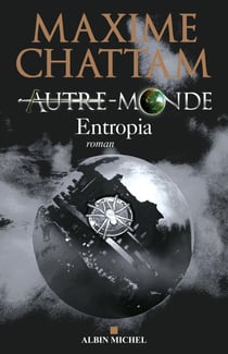 Autre-monde - tome 4 - Entropia
