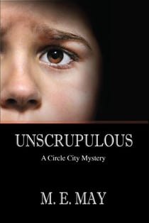 Unscrupulous - Circle City Mystery Series, #5