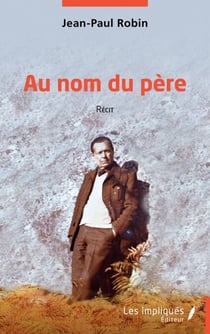 Au nom du père - Récit
