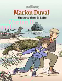 Marion Duval, Tome 04 - Un croco dans la Loire
