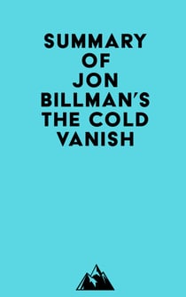 Summary of Jon Billman's The Cold Vanish