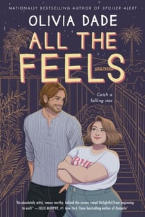 All the Feels - A Novel