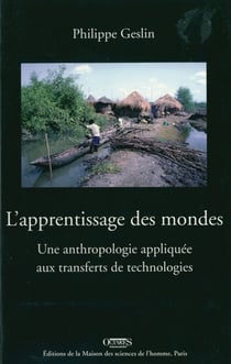 L'apprentissage des mondes - Une anthropologie appliquée aux transferts de technologies