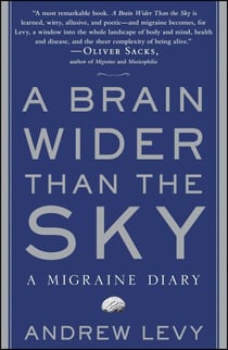 A Brain Wider Than the Sky - A Migraine Diary