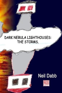 Dark Nebula Lighthouses: The Storms. - Dark Nebula Lighthouses, #2