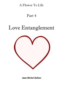 Love Entanglement - Flower To Life, #4