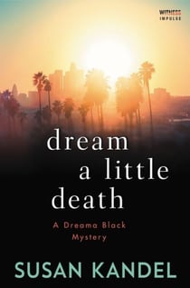 Dream a Little Death - A Dreama Black Mystery