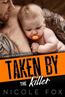Taken by the Killer - A Hitman's Cold Heart Romance, #3