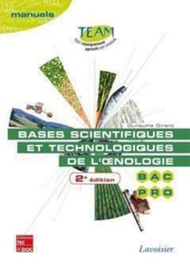 Bases scientifiques et technologiques de l'oenologie - Bac pro CGEA, option vigne et vin, modules MP 141 et 143