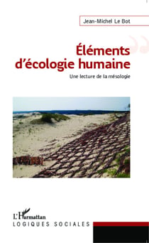 Eléments d'écologie humaine - Une lecture de la mésologie