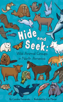 Hide and Seek: - Wild Animal Groups in North America