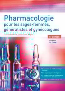 Pharmacologie pour les sages-femmes, généralistes et gynécologues