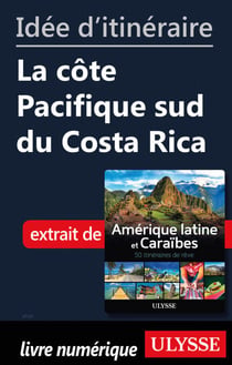 Id?e d'itin?raire - La c?te Pacifique sud du Costa Rica