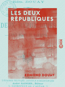 Les Deux Républiques - Louis Blanc et Gambetta