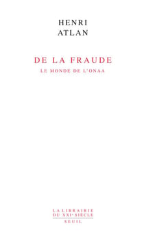 De la fraude. Le monde de l'onaa