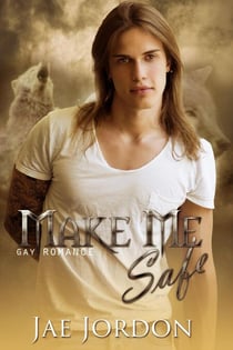 Make Me Safe - Taken By The Alpha Mpreg Series, #2