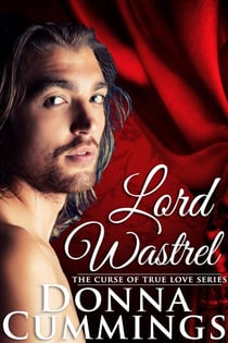 Lord Wastrel - The Curse of True Love, #2
