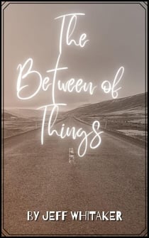 The Between of Things - [Un]POETIC, #4