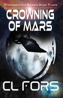 Crowning of Mars - Primogenitor Series, #3